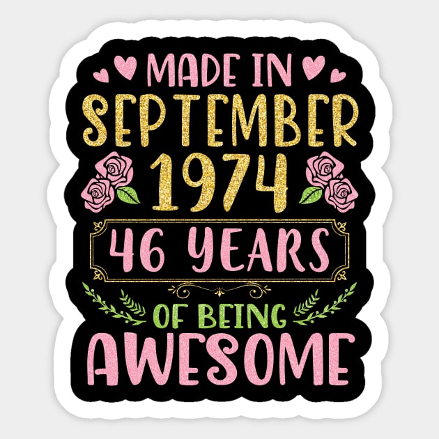 Made In September 1974 Happy Birthday 46 Years Of Being Awesome To Me You Nana Mom Daughter Sticker by bakhanh123